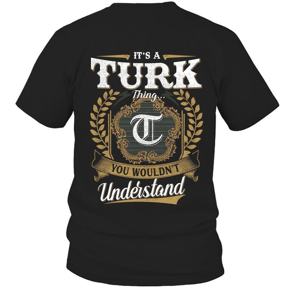 Its Turk Thing You Wouldnt Understand D91 T Shirt